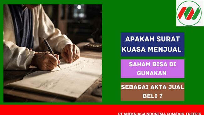 Apakah Surat Kuasa Menjual Saham Bisa di Gunakan Sebagai Akta Jual Beli ?